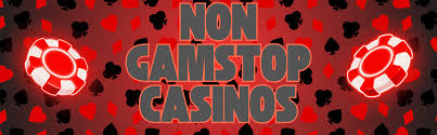 Exploring Non GamStop Casinos Your Gateway to Unrestricted Gaming